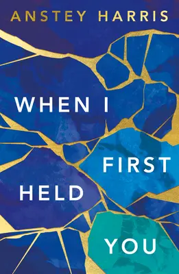 Keď som ťa prvýkrát držala v náručí - When I First Held You