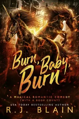 Burn, Baby, Burn: Magická romantická komédia (s počtom mŕtvych) - Burn, Baby, Burn: A Magical Romantic Comedy (with a body count)
