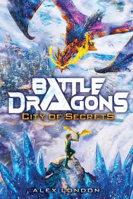 Mesto tajomstiev (Battle Dragons #3) - City of Secrets (Battle Dragons #3)