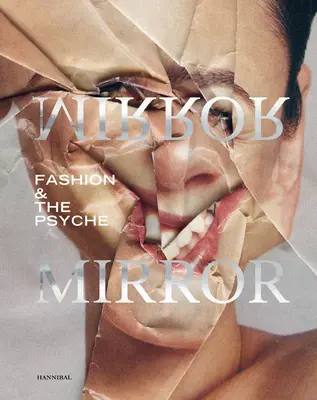 Zrkadlo zrkadla: Móda a psychika - Mirror Mirror: Fashion & the Psyche