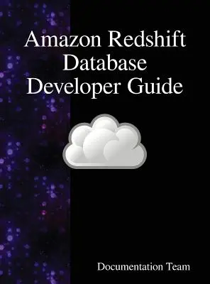 Príručka pre vývojárov databázy Amazon Redshift - Amazon Redshift Database Developer Guide