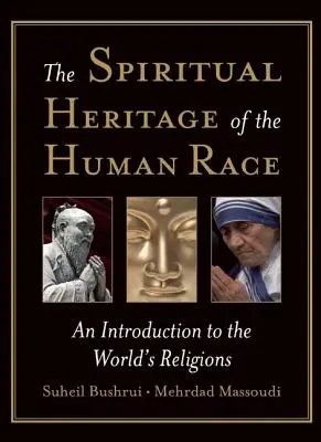 Duchovné dedičstvo ľudstva: Úvod do svetových náboženstiev - The Spiritual Heritage of the Human Race: An Introduction to the World's Religions