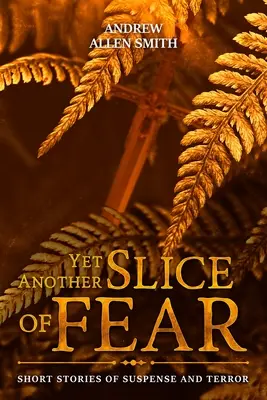 Ďalší kúsok strachu - Yet Another Slice of Fear