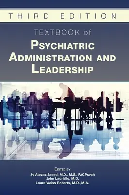 Učebnica psychiatrického riadenia a vedenia - Textbook of Psychiatric Administration and Leadership