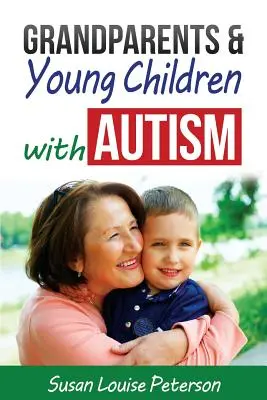 Starí rodičia a malé deti s autizmom - Grandparents & Young Children with Autism