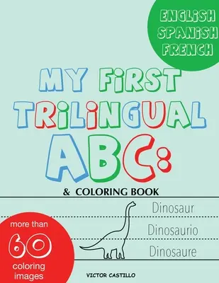 Moja prvá trojjazyčná abeceda: Naučte sa abecedu Obkresľujte, kreslite, vyfarbujte a začnite písať so zvieratkami. - My First Trilingual ABC: Learning the Alphabet Tracing, Drawing, Coloring and start Writing with the animals.