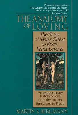 Anatómia lásky: Príbeh o tom, ako človek hľadá, čo je to láska - The Anatomy of Loving: The Story of Man's Quest to Know What Love Is