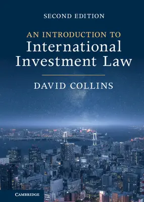 Úvod do medzinárodného investičného práva - An Introduction to International Investment Law