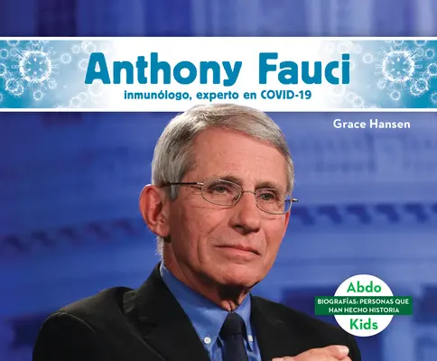 Anthony Fauci: Fauci: Inmunlogo, Experto En Covid-19 - Anthony Fauci: Inmunlogo, Experto En Covid-19