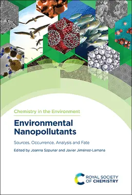 Nanopolutanty životného prostredia: Nanoprvky: zdroje, výskyt, analýza a osud - Environmental Nanopollutants: Sources, Occurrence, Analysis and Fate