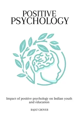Vplyv pozitívnej psychológie na indickú mládež a vzdelávanie - Impact of positive psychology on Indian youth and education