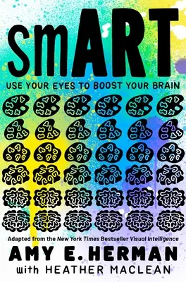 Inteligentný: (upravené podľa bestselleru New York Times Visual Intelligence) - Smart: Use Your Eyes to Boost Your Brain (Adapted from the New York Times Bestseller Visual Intelligence)