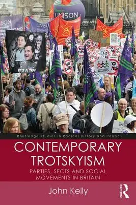 Súčasný trockizmus: Strany, sekty a sociálne hnutia v Británii - Contemporary Trotskyism: Parties, Sects and Social Movements in Britain