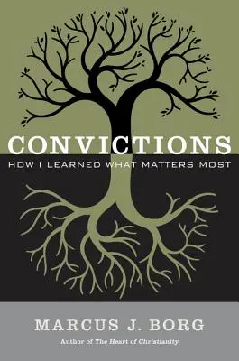Presvedčenia: Ako som sa naučil, na čom najviac záleží - Convictions: How I Learned What Matters Most