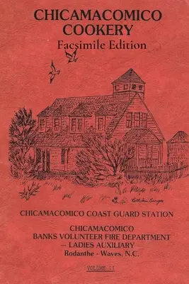 Chicamacomico Cookery, Volume Two, Facsimile Edition