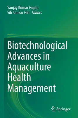 Biotechnologické pokroky v manažmente zdravia v akvakultúre - Biotechnological Advances in Aquaculture Health Management
