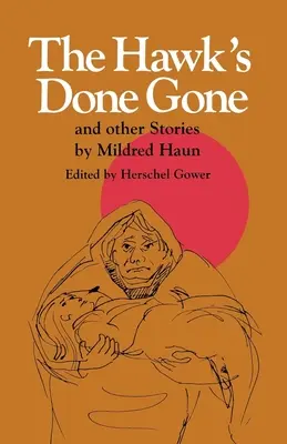 Jastrab je preč: A iné príbehy - The Hawk's Done Gone: And Other Stories