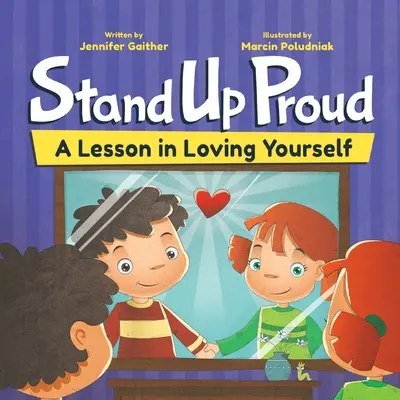 Postav sa hrdo: Lekcia lásky k sebe samému - Stand Up Proud: A Lesson in Loving Yourself