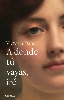 A Donde T Vayas, Ir / Wherever You Go, I Will Go
