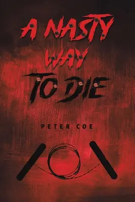 Hnusný spôsob, ako zomrieť - A Nasty Way To Die