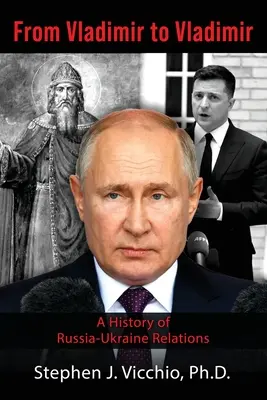 Od Vladimíra k Vladimírovi: dejiny rusko-ukrajinských vzťahov - From Vladimir to Vladimir: A History of Russia-Ukraine Relations