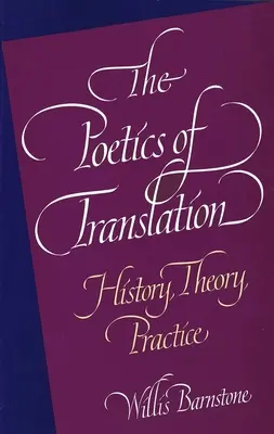 Poetika prekladu: Prekladateľská literatúra: dejiny, teória, prax - The Poetics of Translation: History, Theory, Practice