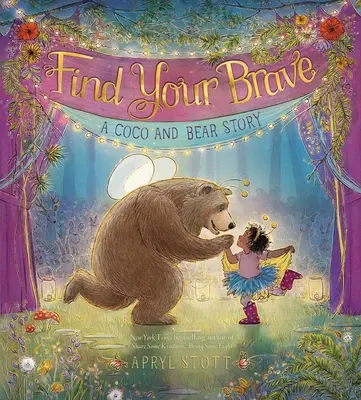 Nájdi si svojho odvážlivca: Príbeh Coco a medveďa - Find Your Brave: A Coco and Bear Story