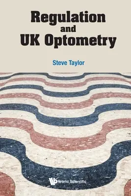 Regulácia a optometria v Spojenom kráľovstve - Regulation and UK Optometry
