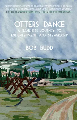 Tanec vydier: Cesta rančera k osvieteniu a správcovstvu - Otters Dance: A Rancher's Journey to Enlightenment and Stewardship