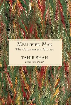 Príbehy z karavanserája: Mellified Man - The Caravanserai Stories: Mellified Man