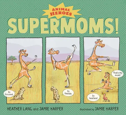 Supermamy! Hrdinovia zvierat - Supermoms!: Animal Heroes