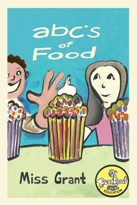 ABC potravín: Potraviny od A po Z - pre deti od 1 do 5 rokov (detská kniha pre úspešných škôlkarov a predškolákov) Urobte si z učenia - ABC's of Food: Foods from A to Z - For Kids 1-5 Years Old (Children's Book for Kindergarten and Preschool Success) Make Learning the