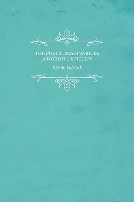 Básnické imaginárium: Dôstojná ťažkosť - The Poetic Imaginarium: A Worthy Difficulty