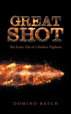 Great Shot: Erotický príbeh moderného mstiteľa - Great Shot: The Erotic Tale of a Modern Vigilante