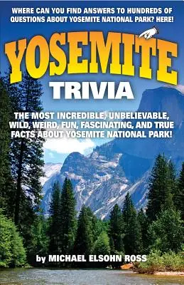 Yosemitské zaujímavosti - Yosemite Trivia