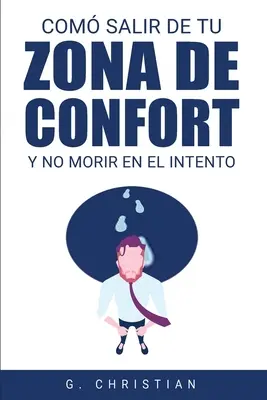 Ako vystúpiť zo svojej komfortnej zóny a nezomrieť pri tom - Cmo salir de tu zona de confort y no morir en el intento