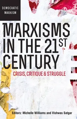 Marxizmus v 21. storočí: Kríza, kritika a boj - Marxisms in the 21st Century: Crisis, Critique and Struggle