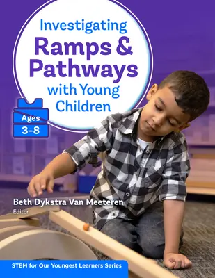 Skúmanie rámp a chodníkov s malými deťmi (3-8 rokov) - Investigating Ramps and Pathways with Young Children (Ages 3-8)