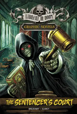 Súd odsúdenca: Grafický román - The Sentencer's Court: A Graphic Novel