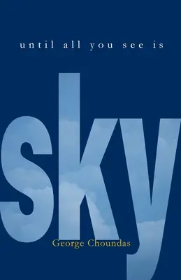 Kým neuvidíš len oblohu - Until All You See Is Sky