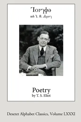 Poézia T. S. Eliota (Deseret Alphabet edition) - Poetry by T.S. Eliot (Deseret Alphabet edition)