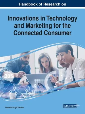 Príručka výskumu inovácií v oblasti technológií a marketingu pre prepojeného spotrebiteľa - Handbook of Research on Innovations in Technology and Marketing for the Connected Consumer