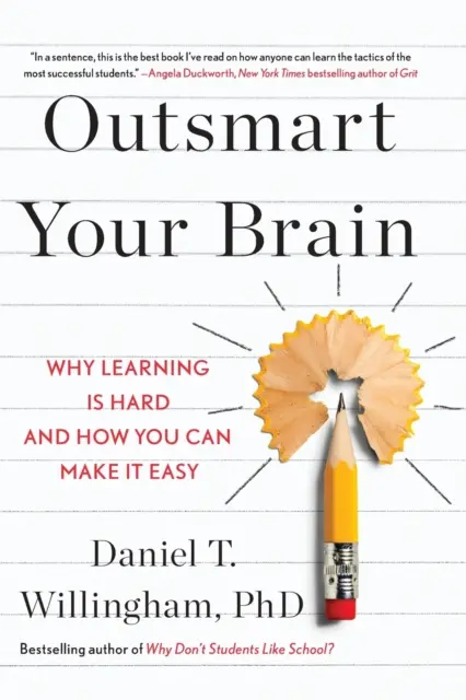 Prekonajte svoj mozog - Prečo je učenie ťažké a ako si ho môžete uľahčiť - Outsmart Your Brain - Why Learning is Hard and How You Can Make It Easy