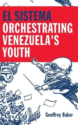 El Sistema: Ema Sistema, 6, č. 1, s. 1. - El Sistema: Orchestrating Venezuela's Youth