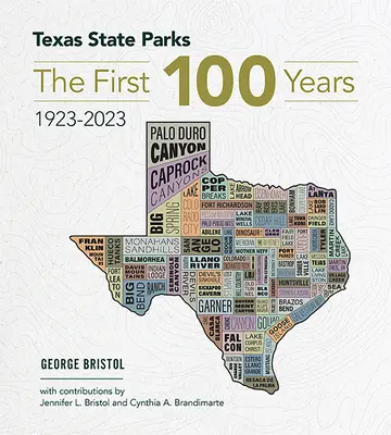 Texaské štátne parky: Prvých sto rokov, 1923-2023 - Texas State Parks: The First One Hundred Years, 1923-2023