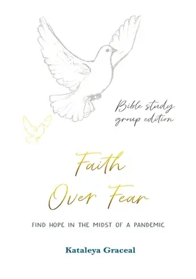 Viera nad strachom: Nájsť nádej uprostred pandémie: Vydanie pre biblickú skupinu: Špeciálna alternatívna obálka - Faith Over Fear: Find Hope in the Midst of a Pandemic: Bible Study Group edition: Special alternative cover