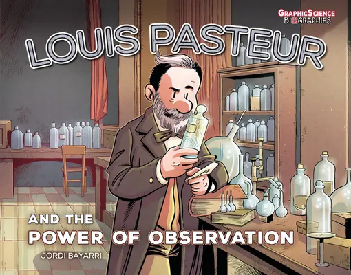 Louis Pasteur a sila pozorovania - Louis Pasteur and the Power of Observation