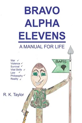 Bravo Alpha Elevens: Príručka pre život - Bravo Alpha Elevens: A Manual For Life
