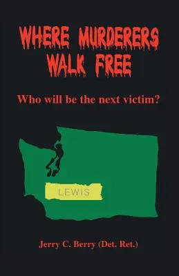 Kde sa vrahovia pohybujú na slobode: Kto bude ďalšou obeťou? - Where Murderers Walk Free: Who Will Be the Next Victim?