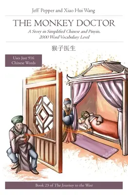 Opičí lekár: Príbeh v zjednodušenej čínštine a pinyin, úroveň slovnej zásoby 2000 slov - The Monkey Doctor: A Story in Simplified Chinese and Pinyin, 2000 Word Vocabulary Level